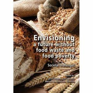 Envisioning a future without food waste and food poverty