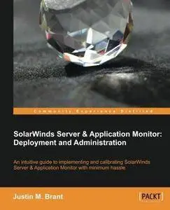 SolarWinds Server & Application Monitor: Deployment and Administration (Repost)