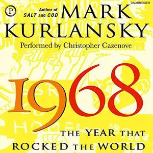 1968: The Year That Rocked the World [Audiobook]