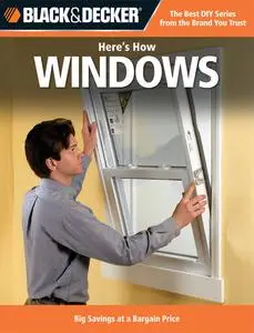 «Black & Decker Here's How Windows» by Editors of CPi