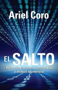 El salto / The Jump: Aprovecha las nuevas tecnologías y alcanza tu potencial