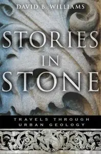 Stories in Stone: Travels Through Urban Geology