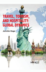 Travel, Tourism, and Hospitality : Global Dynamics