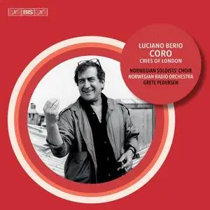 The Norwegian Soloists’ Choir, Norwegian Radio Orchestra & Grete Pedersen - Berio Coro & Cries of London (2020)