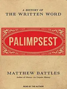 Palimpsest: A History of the Written Word [Audiobook]