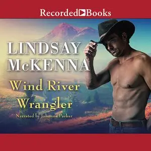 «Wind River Wrangler» by Lindsay McKenna