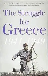 The Struggle for Greece 1941-1949
