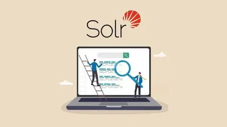 The Complete Course of Apache Solr 2023