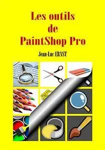 Les outils de PaintShop Pro