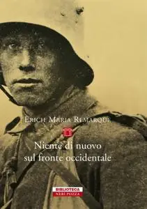 Erich Maria Remarque - Niente di nuovo sul fronte occidentale
