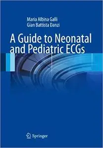 A Guide to Neonatal and Pediatric ECGs