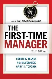 The First-Time Manager, 6th Edition (repost)