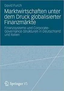 Marktwirtschaften unter dem Druck globalisierter Finanzmärkte