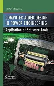 Computer- Aided Design in Power Engineering: Application of Software Tools