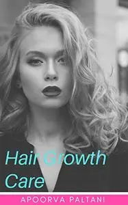 Hair Growth – Head Massage Techniques for Hair Growth, Grow Hair Faster, Hair Growth Cycle and Its Treatment