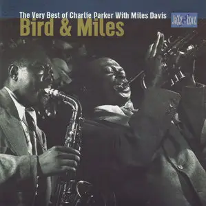 Bird & Miles: The Very Best of Charlie Parker With Miles Davis (2001) [ReUpload]