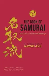 The Book of Samurai: Book One: The Fundamental Teachings (Repost)