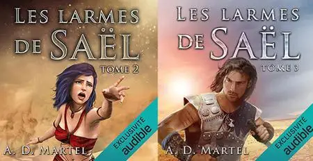 A.D. Martel, "Les larmes de Saël", tome 2 et 3
