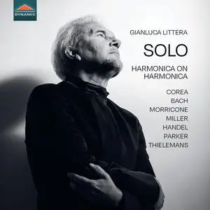 Gianluca Littera - Solo: Harmonica on Harmonica - Corea, Bach, Morricone, Miller, Handel, Parker & Thielemans (2024) [24/44]