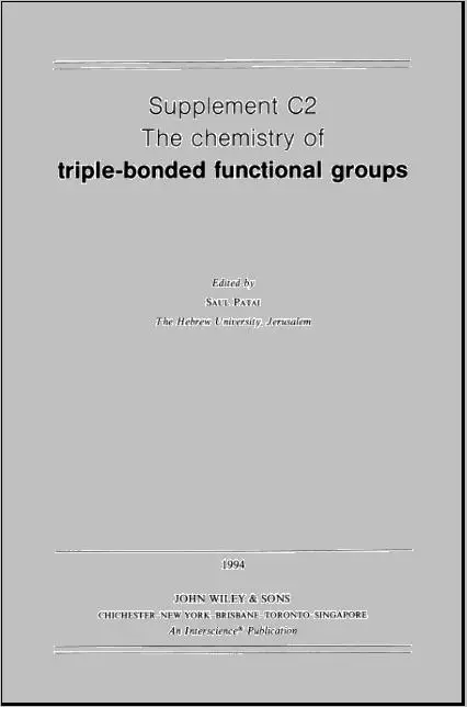 The Chemistry of Triple-Bonded Functional Groups by Saul Patai (Repost)