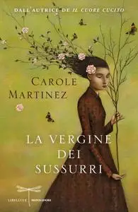 Carole Martinez - La vergine dei sussurri