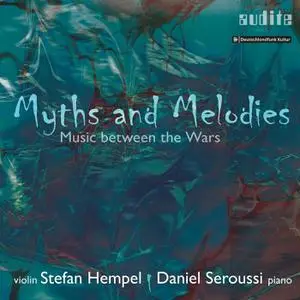 Stefan Hempel - Myths and Melodies - Music between the Wars (2023) [Official Digital Download 24/96]