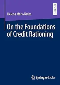 On the Foundations of Credit Rationing
