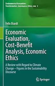 Economic Evaluation, Cost-Benefit Analysis, Economic Ethics: A Review with Regard to Climate Change – Figures in the Sus