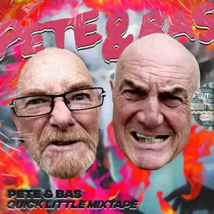 Pete & Bas - Quick Little Mixtape (2021)
