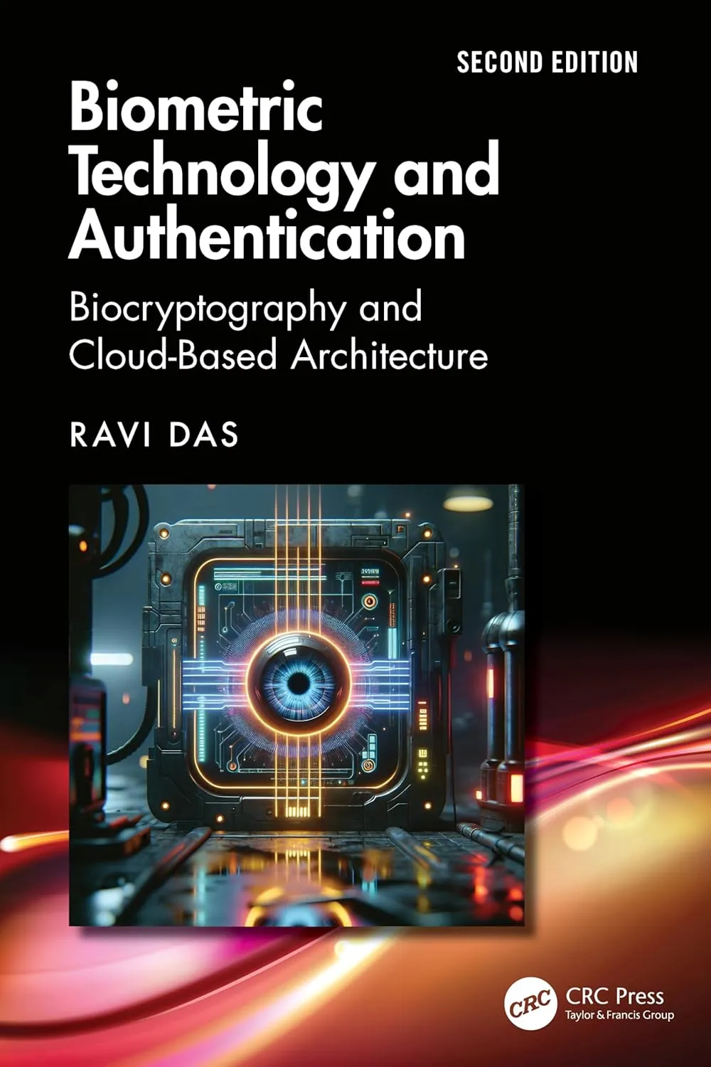 Biometric Technology and Authentication: Biocryptography and Cloud-Based Architecture