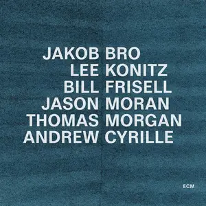 Jakob Bro, Lee Konitz, Bill Frisell, Jason Moran, Thomas Morgan & Andrew Cyrille - Taking Turns (2024)