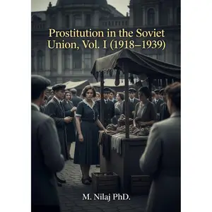 Prostitution in the Soviet Union, Vol. I (1918–1939)