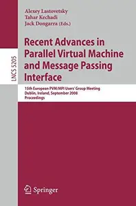 Recent Advances in Parallel Virtual Machine and Message Passing Interface: 15th European PVM/MPI Users’ Group Meeting, Dublin,