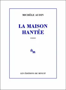 Michèle Audin, "La maison hantée"