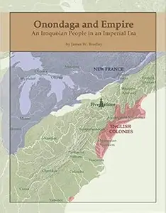 Onondaga and Empire: An Iroquoian People in an Imperial Era