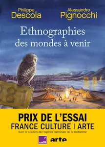 Ethnographies des mondes à venir - Philippe Descola, Alessandro Pignocchi