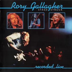 Rory Gallagher - Stage Struck (1980) {2018, Remastered}