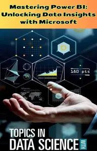 Mastering Power BI: Unlocking Data Insights with Microsoft