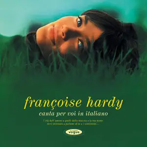 Françoise Hardy - Canta per voi in Italiano (Legacy Edition) (2025)