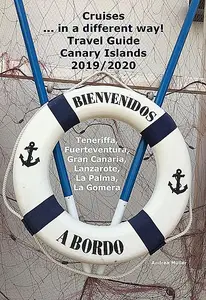 «Cruises… in a different way! Travel Guide Canary Islands 2019/2020» by Andrea Müller