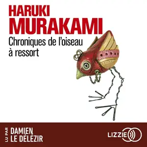 Haruki Murakami, "Chroniques de l'oiseau à ressort"
