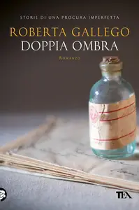 Doppia ombra: Storie di una Procura imperfetta - Roberta Gallego