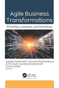 Agile Business Transformations: Priorities, Lessons, and Practices