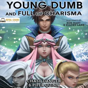 Young, Dumb, and Full of Charisma: A Men’s Fantasy Gamelit Novel