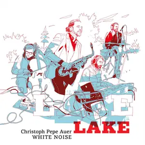 Christoph Pepe Auer - White Noise - Lake (2025) [Official Digital Download]