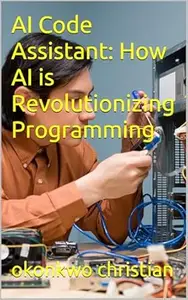 AI Code Assistant: How AI is Revolutionizing Programming