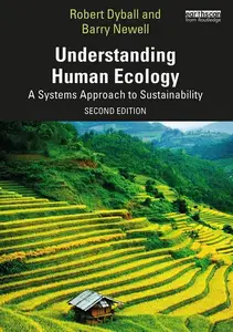 Understanding Human Ecology: A Systems Approach to Sustainability, 2nd Edition