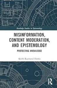 Misinformation, Content Moderation, and Epistemology