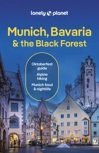 Lonely Planet Munich, Bavaria & the Black Forest, 8th Edition