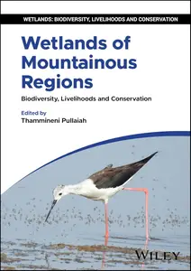 Wetlands of Mountainous Regions: Biodiversity, Livelihoods and Conservation